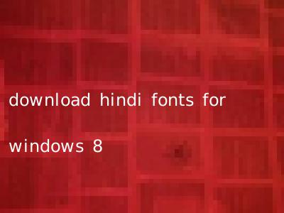 download hindi fonts for windows 8