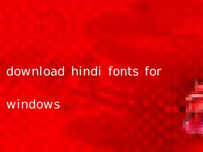 download hindi fonts for windows