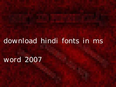 download hindi fonts in ms word 2007