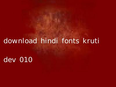 download hindi fonts kruti dev 010