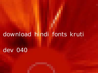 download hindi fonts kruti dev 040