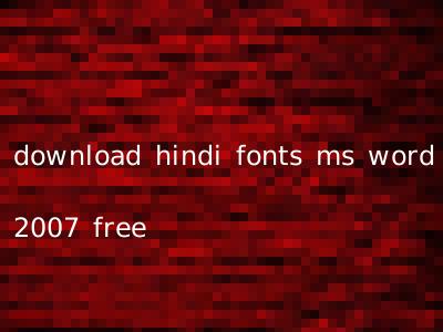 download hindi fonts ms word 2007 free