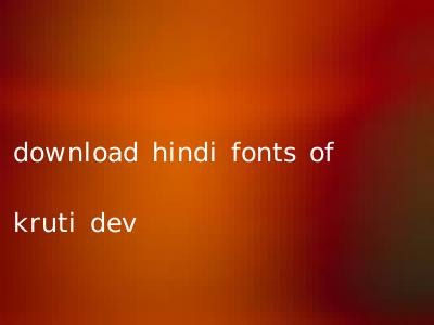download hindi fonts of kruti dev