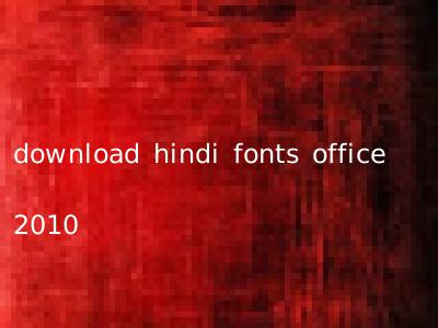 download hindi fonts office 2010