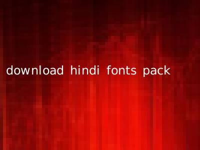 download hindi fonts pack