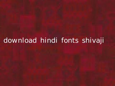 download hindi fonts shivaji