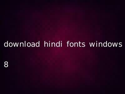 download hindi fonts windows 8