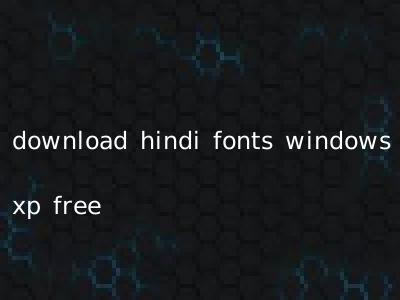download hindi fonts windows xp free