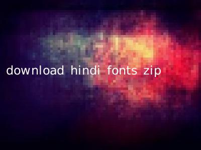 download hindi fonts zip