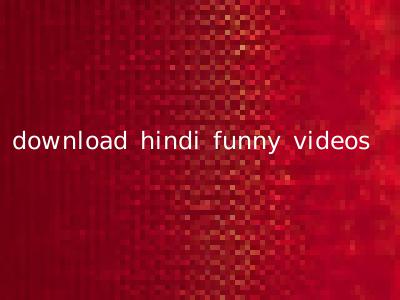 download hindi funny videos