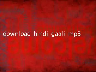 download hindi gaali mp3