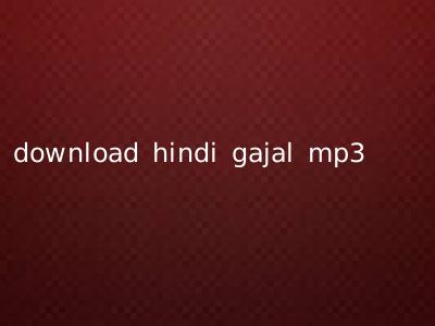 download hindi gajal mp3
