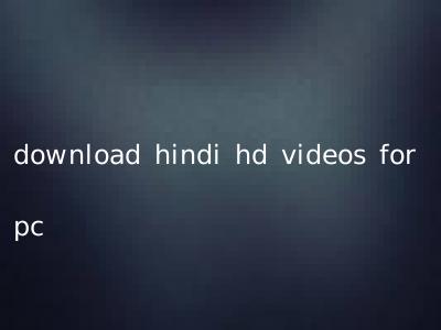 download hindi hd videos for pc