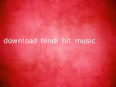 download hindi hit music