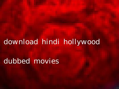 download hindi hollywood dubbed movies