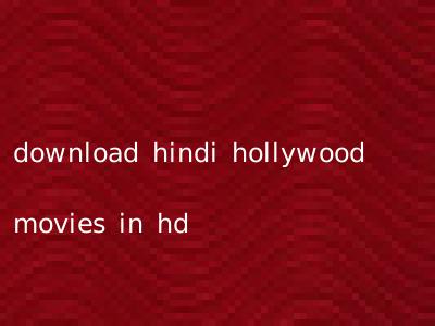 download hindi hollywood movies in hd
