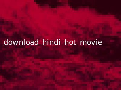 download hindi hot movie
