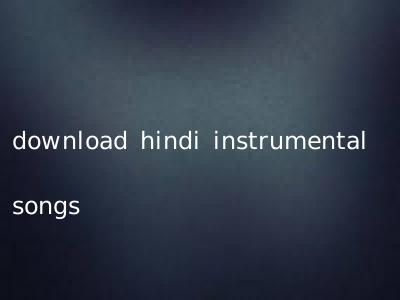 download hindi instrumental songs