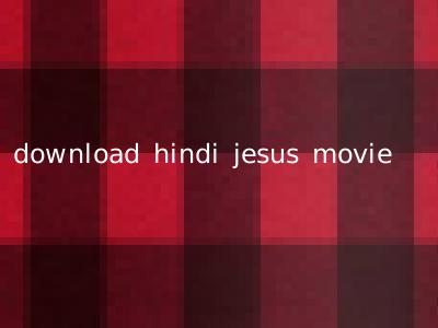 download hindi jesus movie