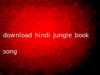 download hindi jungle book song