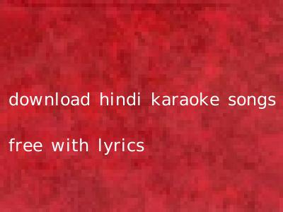 download hindi karaoke songs free with lyrics