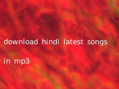 download hindi latest songs in mp3