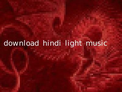 download hindi light music