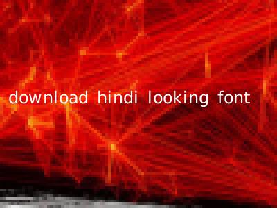 download hindi looking font