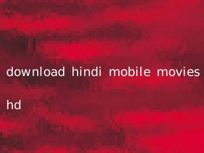 download hindi mobile movies hd