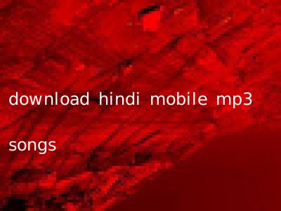 download hindi mobile mp3 songs