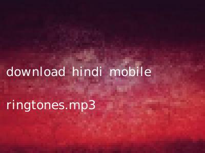 download hindi mobile ringtones.mp3