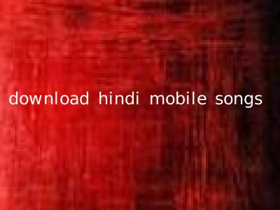download hindi mobile songs