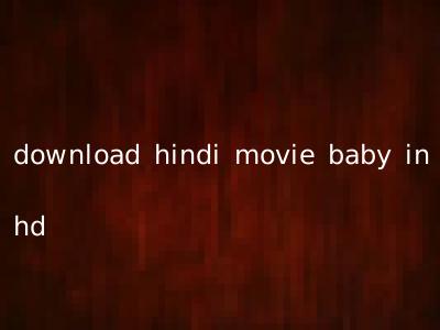 download hindi movie baby in hd