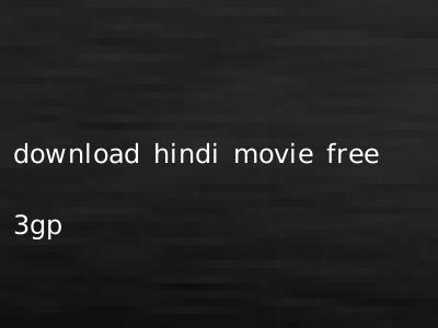 download hindi movie free 3gp