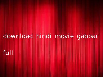 download hindi movie gabbar full