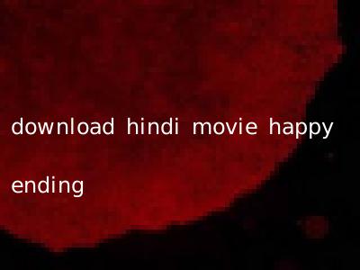 download hindi movie happy ending
