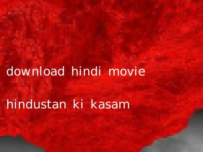download hindi movie hindustan ki kasam