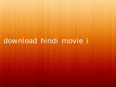 download hindi movie i