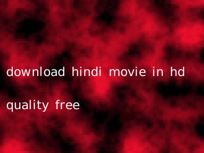 download hindi movie in hd quality free