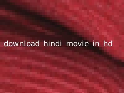download hindi movie in hd