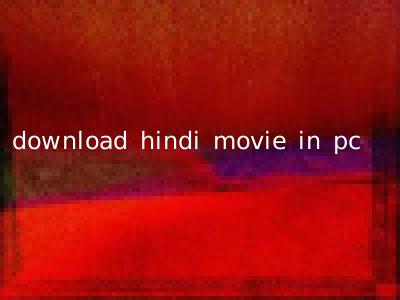 download hindi movie in pc