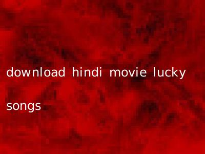 download hindi movie lucky songs