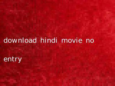 download hindi movie no entry