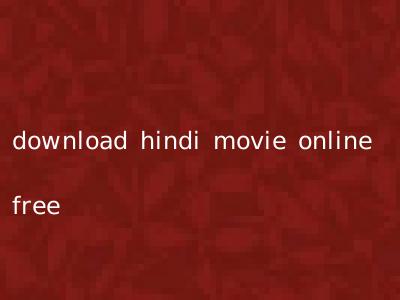 download hindi movie online free
