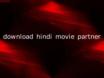 download hindi movie partner