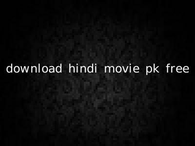 download hindi movie pk free