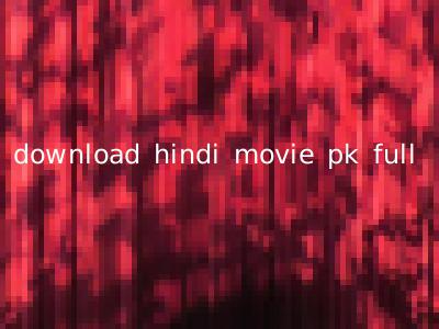download hindi movie pk full