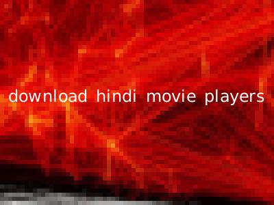 download hindi movie players