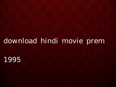 download hindi movie prem 1995