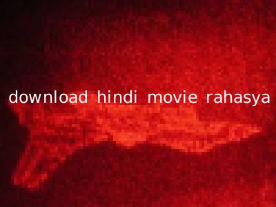 download hindi movie rahasya
